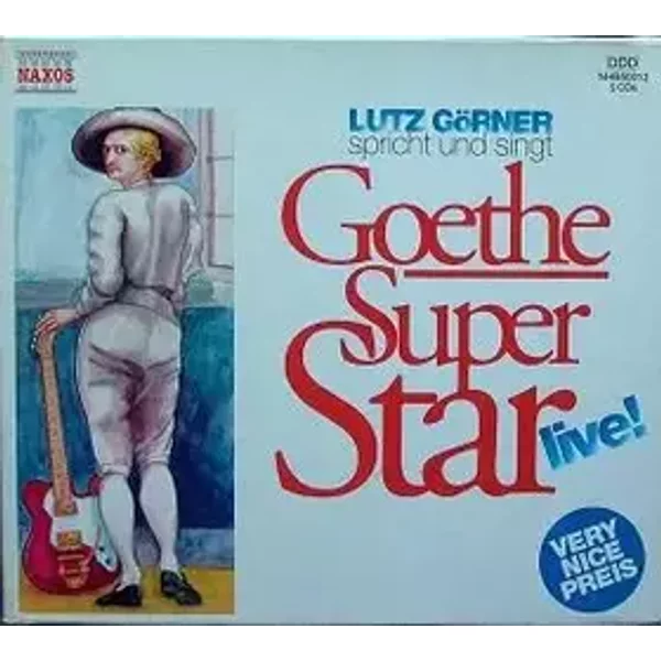 Goethe Super Star Live! - Johann Wolfgang von Goethe, Lutz Görner