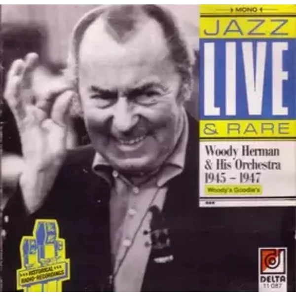 Woody Herman & His Orchestra 1945-1947 (Woody's Goodies) - Woody Herman & His Orchestra