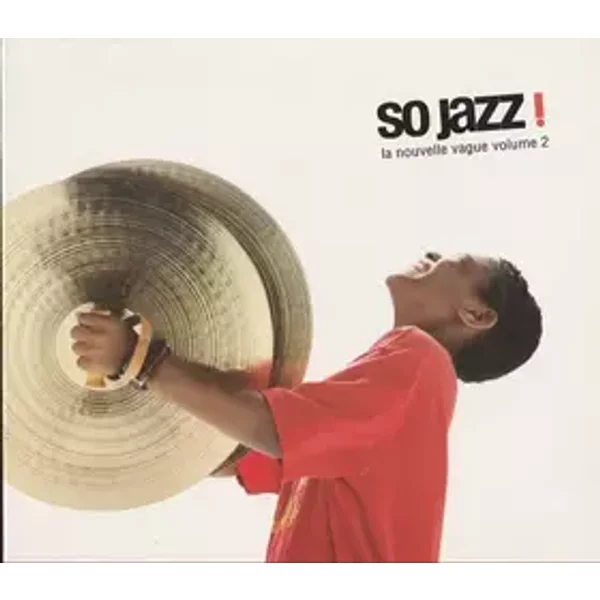 So Jazz ! La Nouvelle Vague Volume 2 - Various