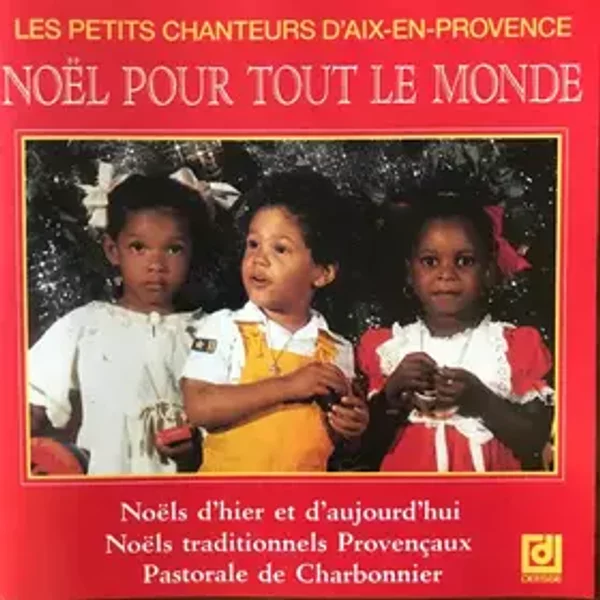 Noël Pour Tout Le Monde - Les Petits Chanteurs D'aix En Provence