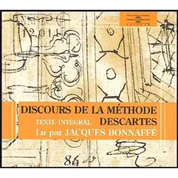 Discours De La Méthode - René Descartes, Jacques Bonnaffé