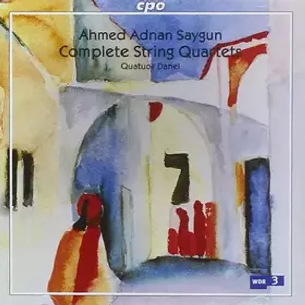 Complete String Quartets - Ahmed Adnan Saygun, Quatuor Danel