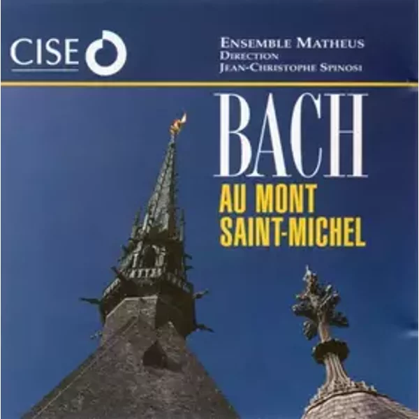 Bach Au Mont Saint-Michel - Johann Sebastian Bach, Ensemble Matheus, Jean-Christophe Spinosi