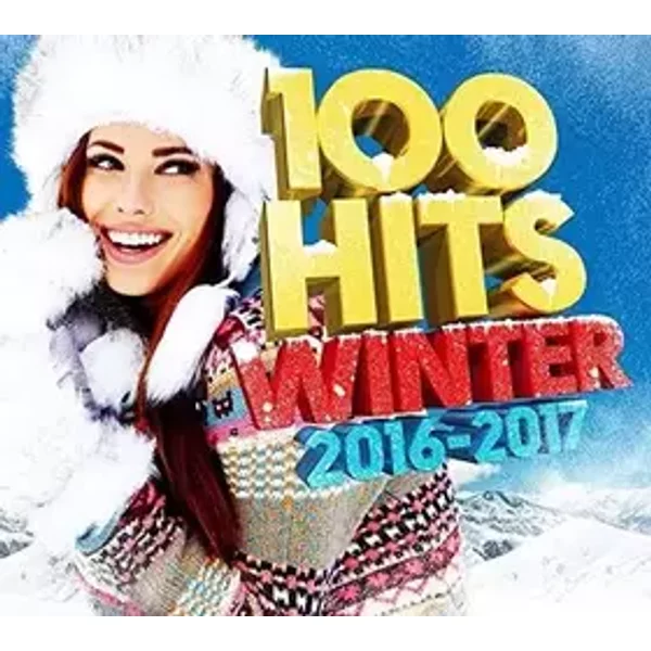 100 Hits Winter 2016-2017 - Compilation 100 Hits Winter 2016-2017