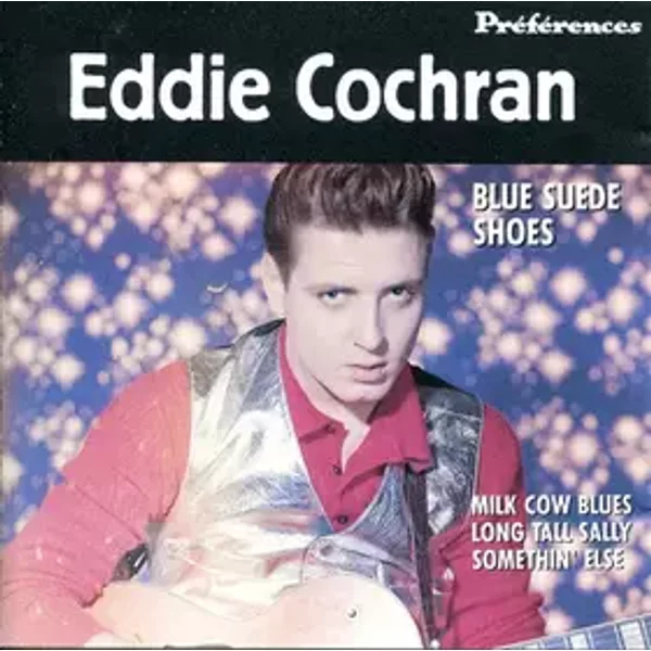 Blue Suede Shoes - Eddie Cochran