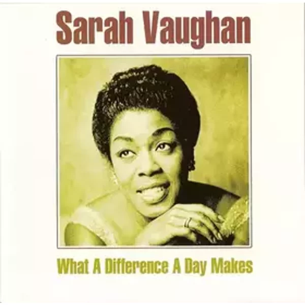 What A Difference A Day Makes - Sarah Vaughan