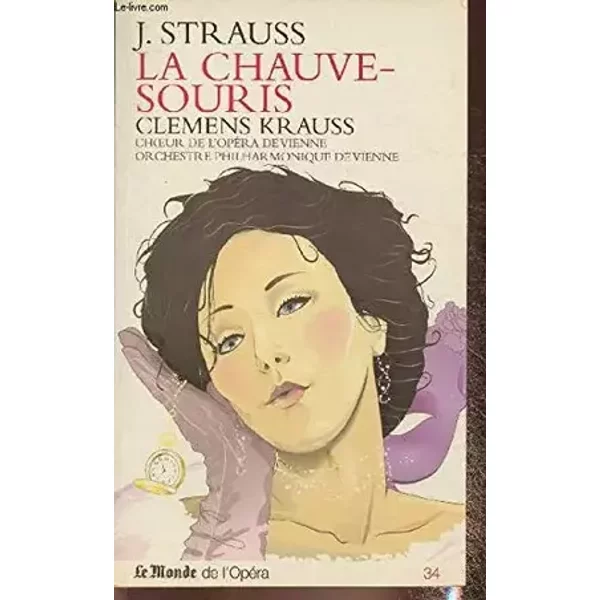 Johann Strauss La chauve souris Choeur de l opera de Vienne Orchestre philarmonique de Vienne Livre cd