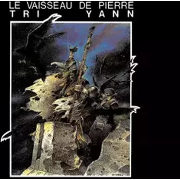 Le Vaisseau De Pierre - Tri Yann