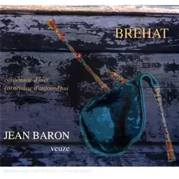 Bréhat / Cornemuse d'Hier et d'Aujourd'Hui - Baron (Jean)