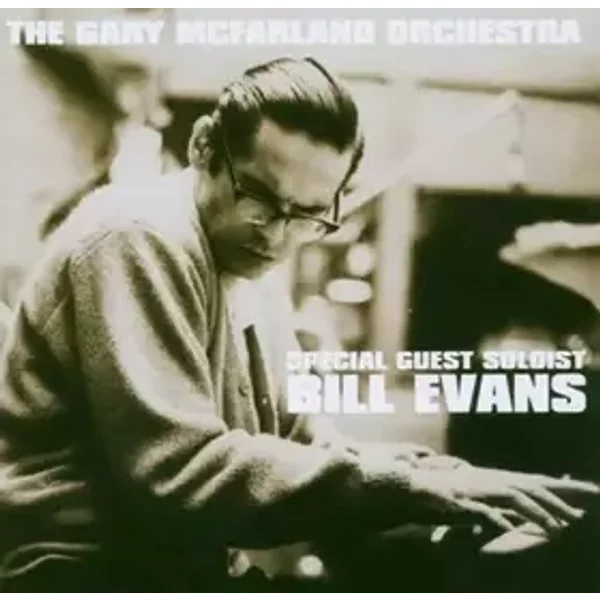 With Special Guest Artist Bill Evans - Bill Evans, Gary McFarland Orchestra