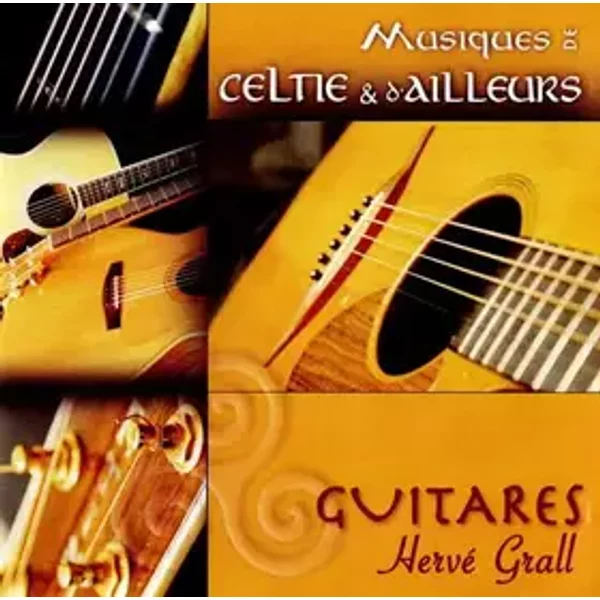 Guitares - Musiques De Celtie & Ailleurs - Hervé Grall