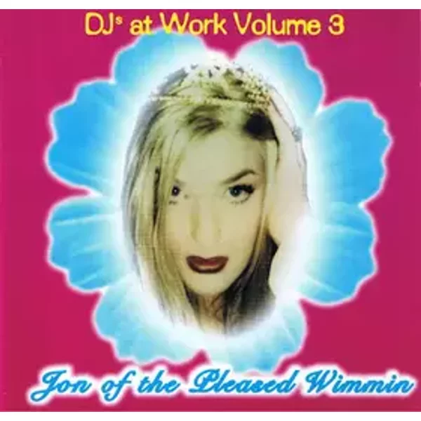 DJ's At Work Volume 3 - Jon Of The Pleased Wimmin