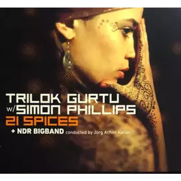 21 Spices - Trilok Gurtu, Simon Phillips, Ndr Bigband