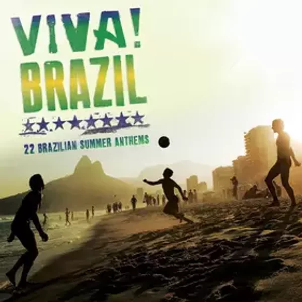 Viva Brazil! - 22 Brazilian Summer Anthems - Various