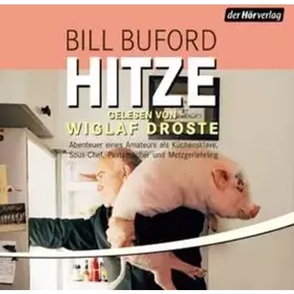 Hitze - Bill Buford