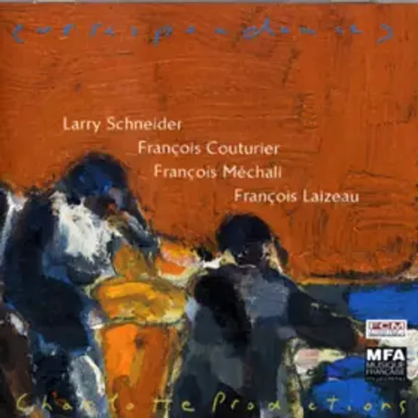 Correspondances - François Couturier, François Mechali, François Laizeau, Larry Schneider