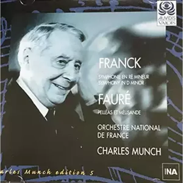 Symphonie en Re Mineur - Fauré, Franck, Munch