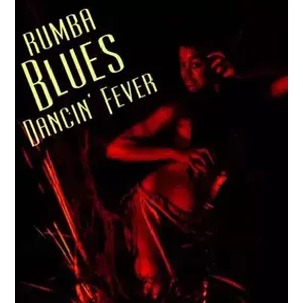 Rumba Blues Dancin' Fever - Various