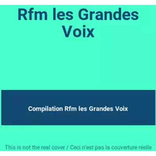 Rfm les Grandes Voix - Compilation Rfm les Grandes Voix