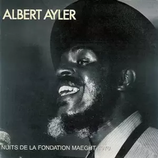 Nuits De La Fondation Maeght 1970 - Albert Ayler