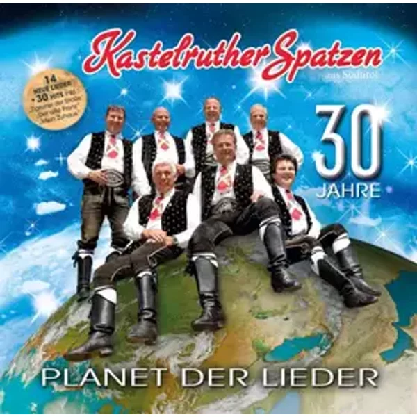 Planet Der Lieder - 30 Jahre - Kastelruther Spatzen