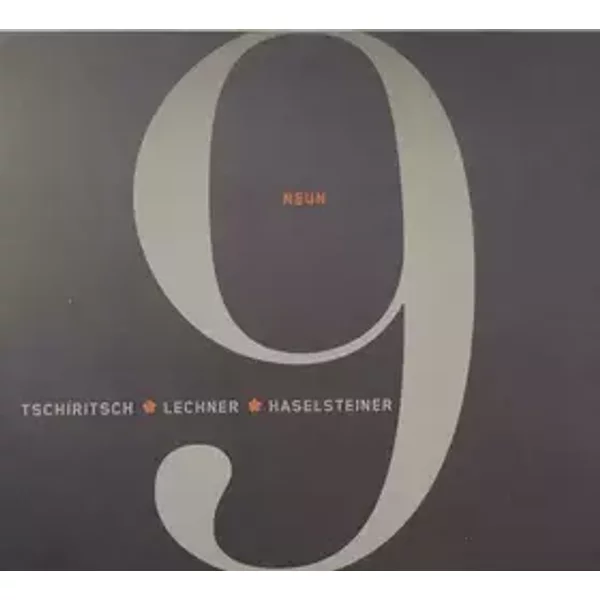 Neun - Otto Lechner, Hans Christian Tschiritsch, Franz Haselsteiner