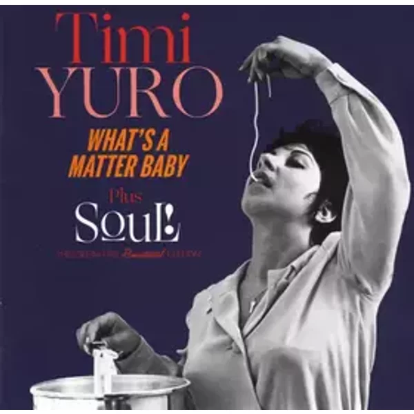 What's A Matter Baby Plus Soul! - Timi Yuro
