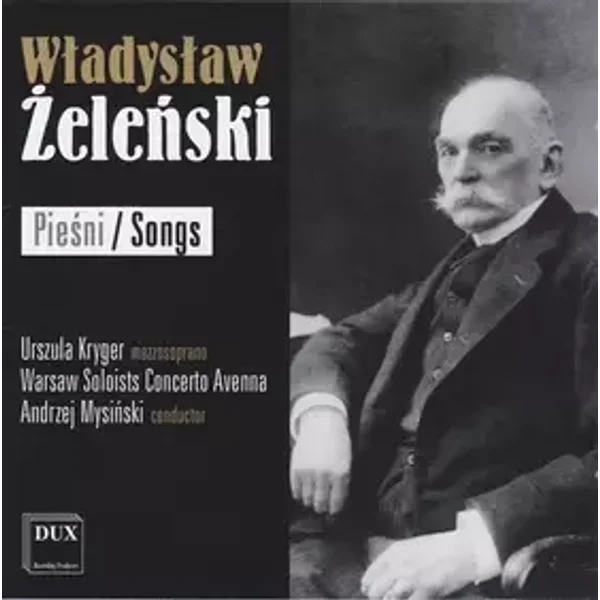 Pieśni / Songs - Urszula Kryger, Władysław Żeleński, Concerto Avenna, Andrzej Mysiński
