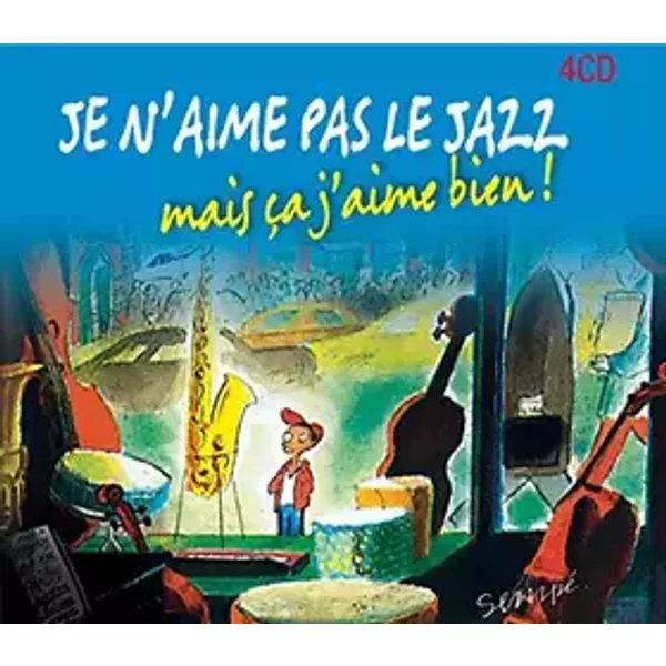 Je n'aime pas le Jazz mais ça j'aime bien (Coffret 4 CD) - Multi-Artistes
