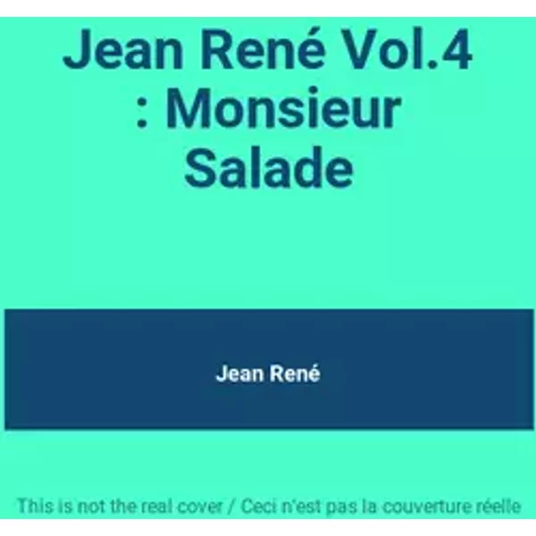 Jean René Vol.4 : Monsieur Salade - Jean René