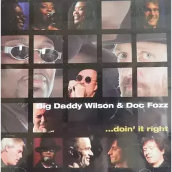 ...Doin' It Right - Big Daddy Wilson, Doc Fozz
