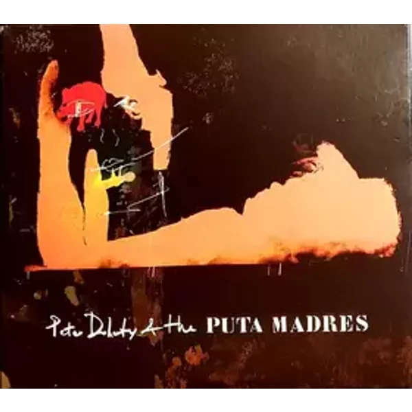 Peter Doherty & The Puta Madres - Peter Doherty & The Puta Madres