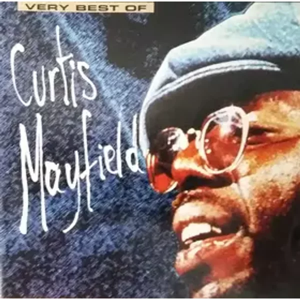 Very Best Of Curtis Mayfield - Curtis Mayfield