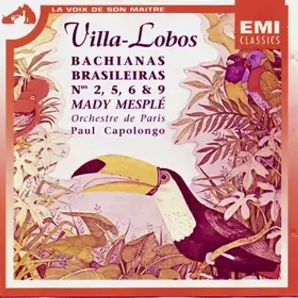 Bachianas Brasileiras N° 2, 5, 6 & 9 - Mady Mesplé, Heitor Villa-Lobos, Orchestre De Paris, Paul Capolongo