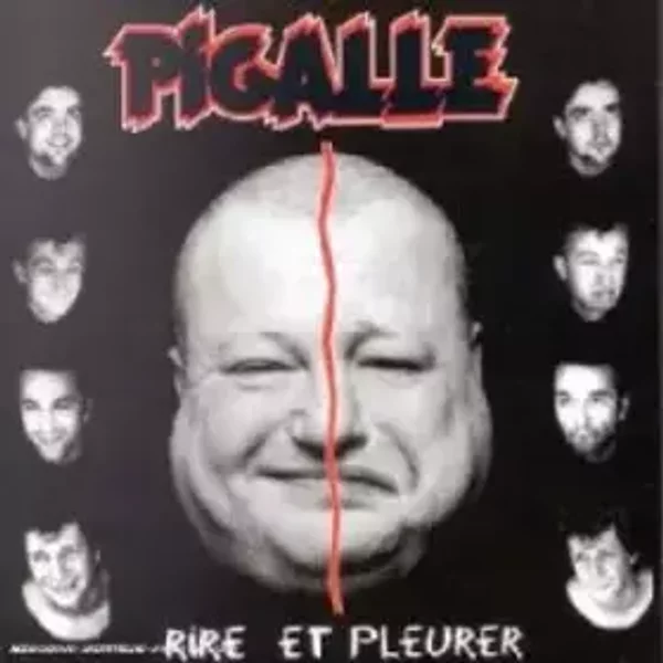 Rire Et Pleurer - Pigalle