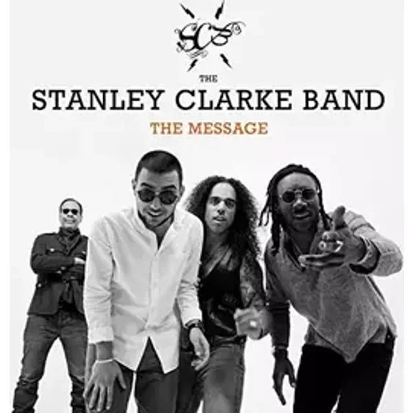 The Message - The Stanley Clarke Band
