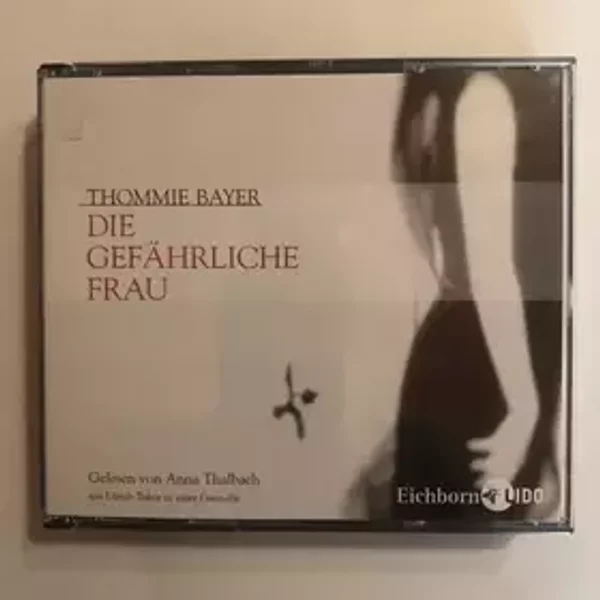 Die Gefährliche Frau - Thommie Bayer