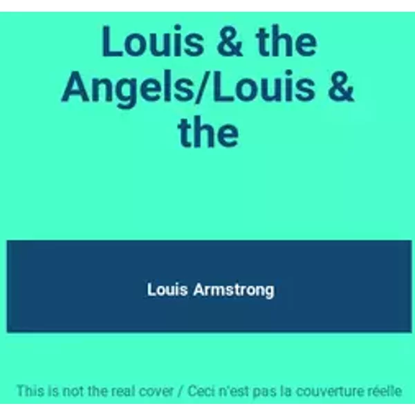 Louis & the Angels/Louis & the - Louis Armstrong
