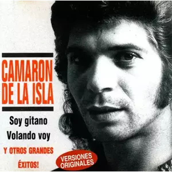 Soy Gitano Y Otros Grandes Éxitos - El Camarón De La Isla