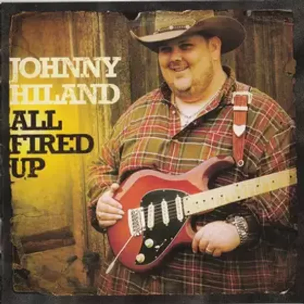 All Fired Up - Johnny Hiland