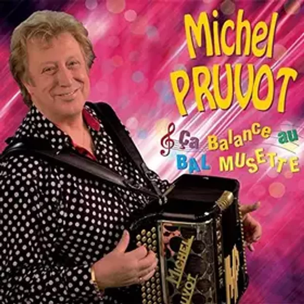 Ca Balance au Bal Musette - Michel Pruvot