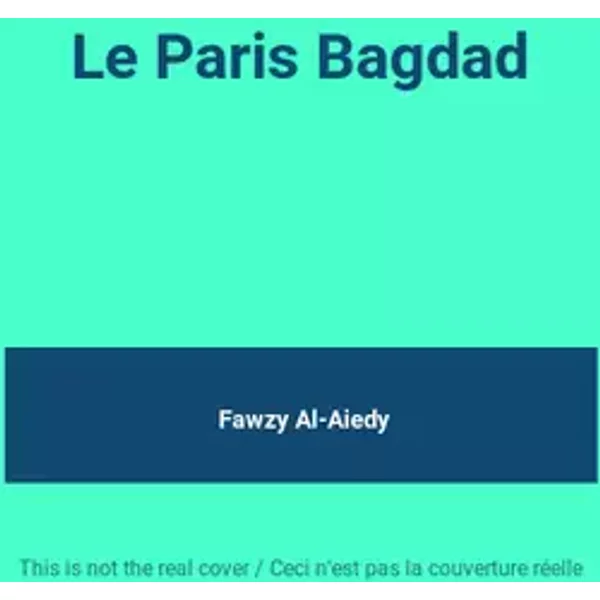Le Paris Bagdad - Fawzy Al-Aiedy
