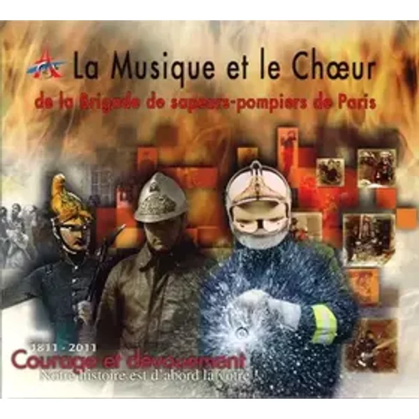 Courage et Devouement - Musique & Choeur des Pompiers de Paris