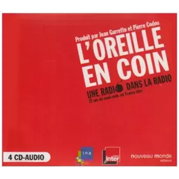 L'Oreille en coin Une Radio dans la radio - Compilation, Liste des Participants :