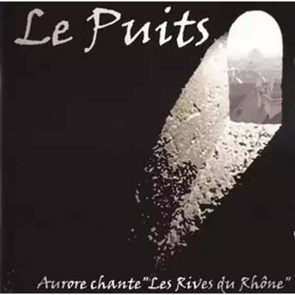 Le Puits (Aurore Chante "Les Rives Du Rhône") - Aurore (17)