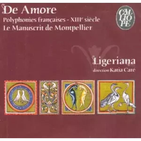 de Amore : polyphonies françaises : XIIIème siècle - Ligeriana