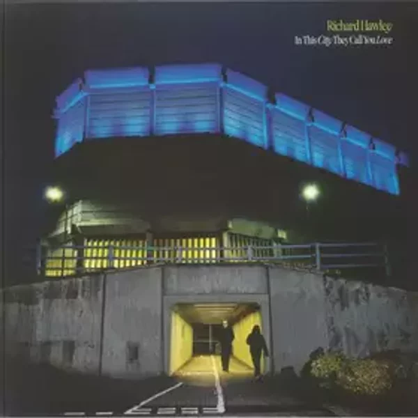 In This City They Call You Love - Richard Hawley