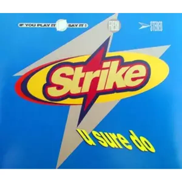 U Sure Do - Strike