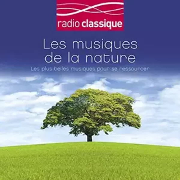 Les Musiques de la Nature-Radio Classique