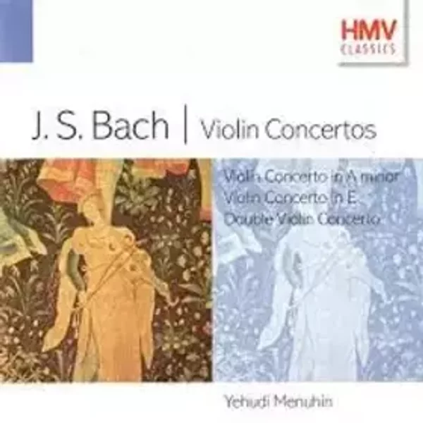 Violin Concertos - Johann Sebastian Bach, Yehudi Menuhin